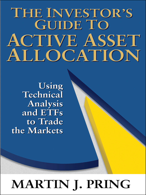 Title details for The Investor's Guide to Active Asset Allocation by Martin Pring - Available